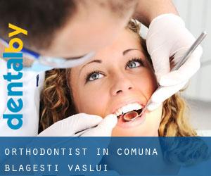 Orthodontist in Comuna Blăgeşti (Vaslui)