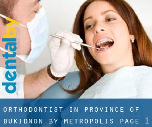 Orthodontist in Province of Bukidnon by metropolis - page 1