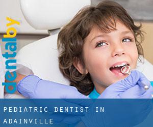 Pediatric Dentist in Adainville