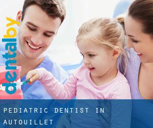 Pediatric Dentist in Autouillet