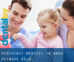 Pediatric Dentist in Bačko Petrovo Selo