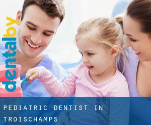 Pediatric Dentist in Troischamps