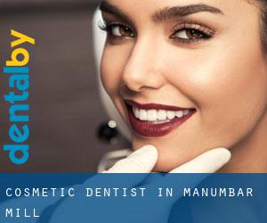 Cosmetic Dentist in Manumbar Mill