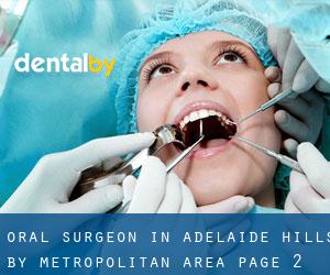 Oral Surgeon in Adelaide Hills by metropolitan area - page 2