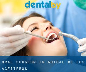 Oral Surgeon in Ahigal de los Aceiteros