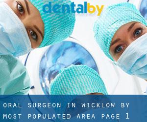 Oral Surgeon in Wicklow by most populated area - page 1