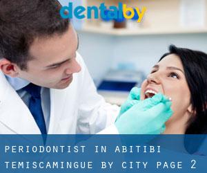 Periodontist in Abitibi-Témiscamingue by city - page 2