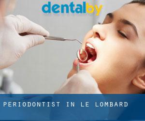 Periodontist in Le Lombard