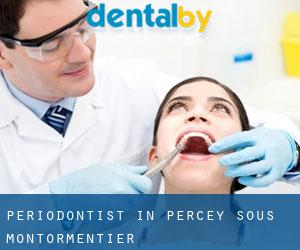 Periodontist in Percey-sous-Montormentier