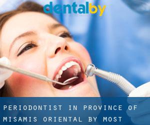 Periodontist in Province of Misamis Oriental by most populated area - page 1