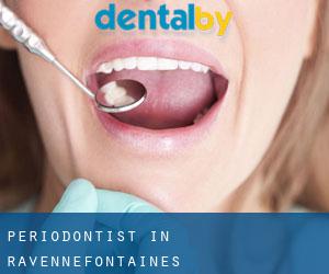 Periodontist in Ravennefontaines