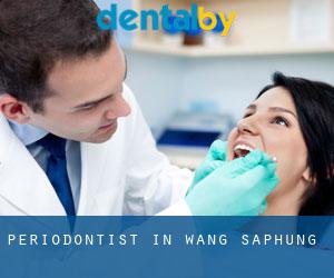 Periodontist in Wang Saphung