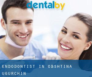 Endodontist in Obshtina Ugŭrchin