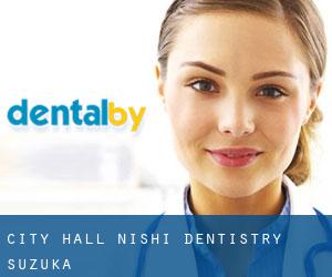 City Hall Nishi Dentistry (Suzuka)
