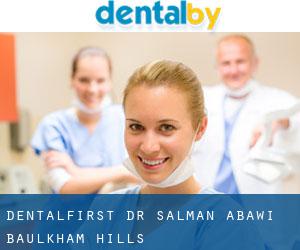 Dentalfirst Dr. Salman Abawi (Baulkham Hills)