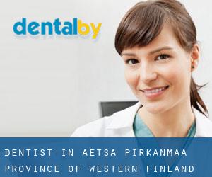 dentist in Äetsä (Pirkanmaa, Province of Western Finland)