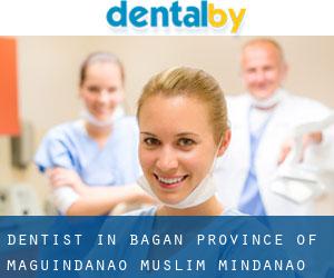 dentist in Bagan (Province of Maguindanao, Muslim Mindanao)