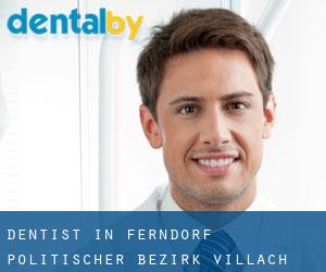 dentist in Ferndorf (Politischer Bezirk Villach Land, Carinthia)