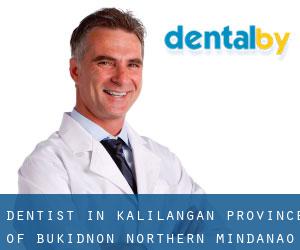 dentist in Kalilangan (Province of Bukidnon, Northern Mindanao)