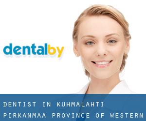 dentist in Kuhmalahti (Pirkanmaa, Province of Western Finland)