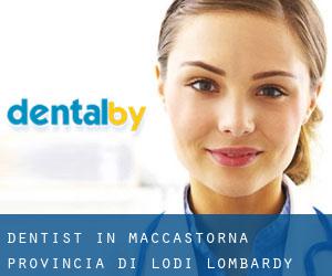 dentist in Maccastorna (Provincia di Lodi, Lombardy)