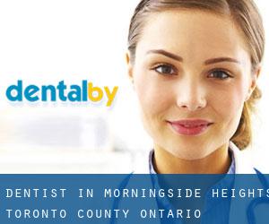 dentist in Morningside Heights (Toronto county, Ontario)