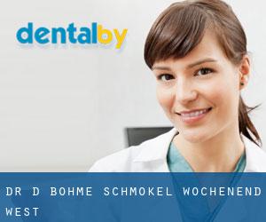 Dr. D. Böhme-Schmökel (Wochenend West)