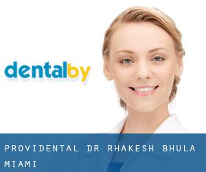 Providental - Dr Rhakesh Bhula (Miami)